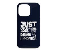 Custodia per iPhone 13 Pro Just One More Drink I Promise Funny Whisky Party Lovers