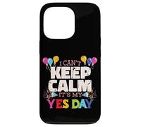 Custodia per iPhone 13 Pro Keep Calm its my Yes Day for Daddys Yes Day Kids
