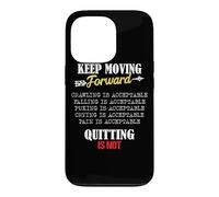 Custodia per iPhone 13 Pro Keep Moving Forward And Don't Quit Quitting