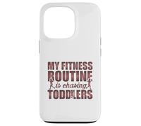 Custodia per iPhone 13 Pro La mia routine di fitness è Chasing Toddlers Citazione divertente