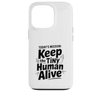 Custodia per iPhone 13 Pro La missione di oggi: mantenere vivo il piccolo umano