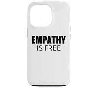 Custodia per iPhone 13 Pro L'empatia è gratis Commento sociale minimalista audace
