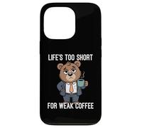 Custodia per iPhone 13 Pro Life's Too Short For Weak Coffee