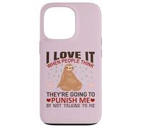 Custodia per iPhone 13 Pro Maglietta con scritta in inglese "I Love It When People Think Sloths Lover", idea regalo