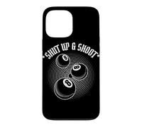 Custodia per iPhone 13 Pro Max 8 Ball Pool Player Shut Up and Shoot Billiards Gift
