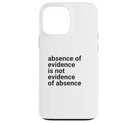 Custodia per iPhone 13 Pro Max Absence of Evidence Scientific Method and Religious Design