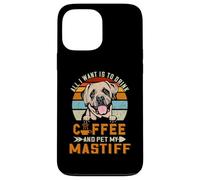 Custodia per iPhone 13 Pro Max All I Want Is To Drink Coffee And Pet My Dog Mastiff Puppy