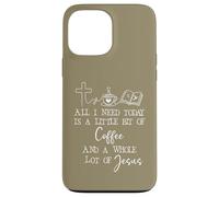 Custodia per iPhone 13 Pro Max All Need I is Little Coffee & Jesus Mama Christian Mom Faith