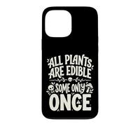 Custodia per iPhone 13 Pro Max All Plants are Edible Some Only Once Funny Nature Humor