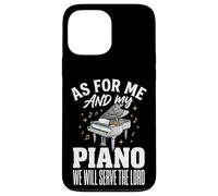 Custodia per iPhone 13 Pro Max As For Me And My Piano We Will Serve The Lord