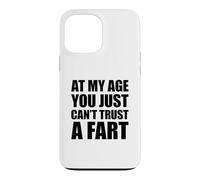 Custodia per iPhone 13 Pro Max At My Age You Just Can't Trust A Fart