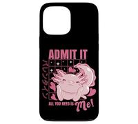 Custodia per iPhone 13 Pro Max Axolotl Admit It All You Need is Me! Funny Valentine's Day