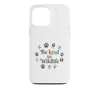 Custodia per iPhone 13 Pro Max Be Kind To Wildlife Animal Lover Nature Lover Cute Be Kind
