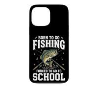 Custodia per iPhone 13 Pro Max Born To Go Fishing Forced To Go To School Pescatore