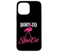 Custodia per iPhone 13 Pro Max Born To Stand Out fenicottero rosa frase grafica