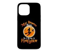 Custodia per iPhone 13 Pro Max Broom Broke So I Became A Firefighter Halloween Costume