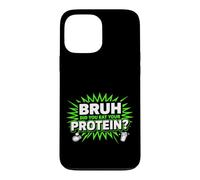 Custodia per iPhone 13 Pro Max Bruh Did You Eat Your Protein Fitness Nutrition Fan