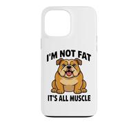 Custodia per iPhone 13 Pro Max Bulldog inglese Im Not Fat Its All Muscle Dog Humor