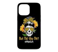Custodia per iPhone 13 Pro Max But Did You Die Mom Life Skull Bandana Sunflower Lover