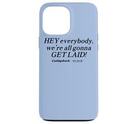 Custodia per iPhone 13 Pro Max Caddyshack Hey Everybody, We're All Gonna Get Laid!