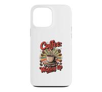Custodia per iPhone 13 Pro Max Caffè quando ti svegli