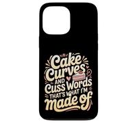 Custodia per iPhone 13 Pro Max Cake Curves And Cuss Words That's What I'm Made Of -