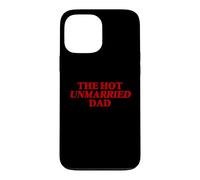 Custodia per iPhone 13 Pro Max Caldo papà non sposato Divertente padre single Umoristico