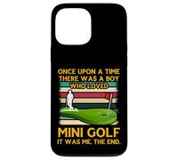 Custodia per iPhone 13 Pro Max C'era una volta un ragazzo che amava il Mini Golf