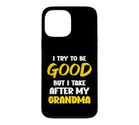 Custodia per iPhone 13 Pro Max Cerco di essere buono ma mi prendo cura di mia nonna, bambini, ragazzi e ragazze