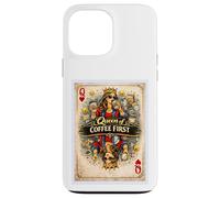 Custodia per iPhone 13 Pro Max Coffee First Card - Biglietto per mamma, moglie, madre, regina, parodia, regalo grafico