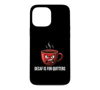 Custodia per iPhone 13 Pro Max Coffee Lover Caffeine Addict Decaf Is For Quitters