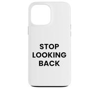Custodia per iPhone 13 Pro Max Cover "Stop Looking Back" - IPhone 17/17 Pro/ 17 Pro Max