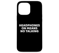 Custodia per iPhone 13 Pro Max Cuffie ON Significa No Talking Citazione Divertente Allenamento Palestra
