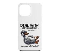 Custodia per iPhone 13 Pro Max Deal With Challenges Duck Roll Off Citazione divertente