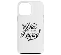 Custodia per iPhone 13 Pro Max Dios es mi fuerza.