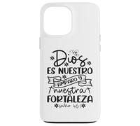 Custodia per iPhone 13 Pro Max Dios es nuestro amparo y fortaleza