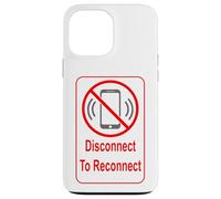 Custodia per iPhone 13 Pro Max Disconnect to riconnect with no cell phones sign