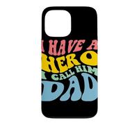 Custodia per iPhone 13 Pro Max Disegno grafico I Have A Hero Call Him Dad