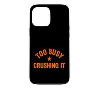 Custodia per iPhone 13 Pro Max Divertente dire troppo occupato schiacciare sarcastico