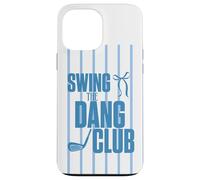 Custodia per iPhone 13 Pro Max Divertente Golf Swing the Dang Club Blu Golf Mom