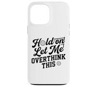 Custodia per iPhone 13 Pro Max Divertente Tenere su lasciami pensare troppo a questo umorismo giocatore di pallavolo