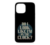 Custodia per iPhone 13 Pro Max Do I Look Like I'm on the Clock? Funny Work Attitude Retro