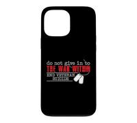 Custodia per iPhone 13 Pro Max Do Not Give In To The War Within End Veteran Suicide Support