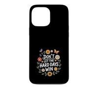 Custodia per iPhone 13 Pro Max Don't Let The Hard Days Win Inspirational Motivational Quote