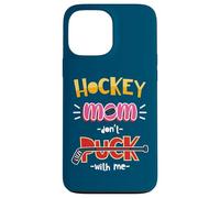 Custodia per iPhone 13 Pro Max Don't Puck With Me Divertente Hockey Mamma