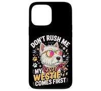 Custodia per iPhone 13 Pro Max Don't Rush Me My Westie Comes First