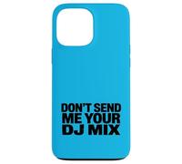 Custodia per iPhone 13 Pro Max Don't Send Me Your DJ Mix Techno Producer Vinyl Club Meme