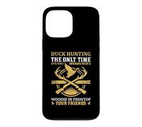 Custodia per iPhone 13 Pro Max Duck Hunting The Only Time It's Not Awkward To Get A Woodie