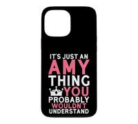 Custodia per iPhone 13 Pro Max È solo una cosa di Amy che probabilmente non capiresti