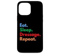 Custodia per iPhone 13 Pro Max Eat Sleep Dressage Repeat per cavalieri e amanti del dressage